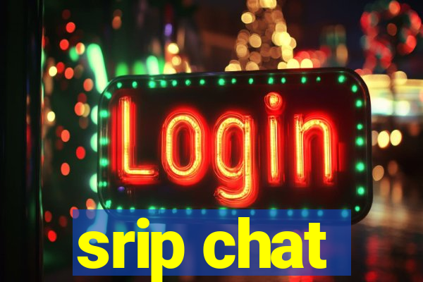 srip chat